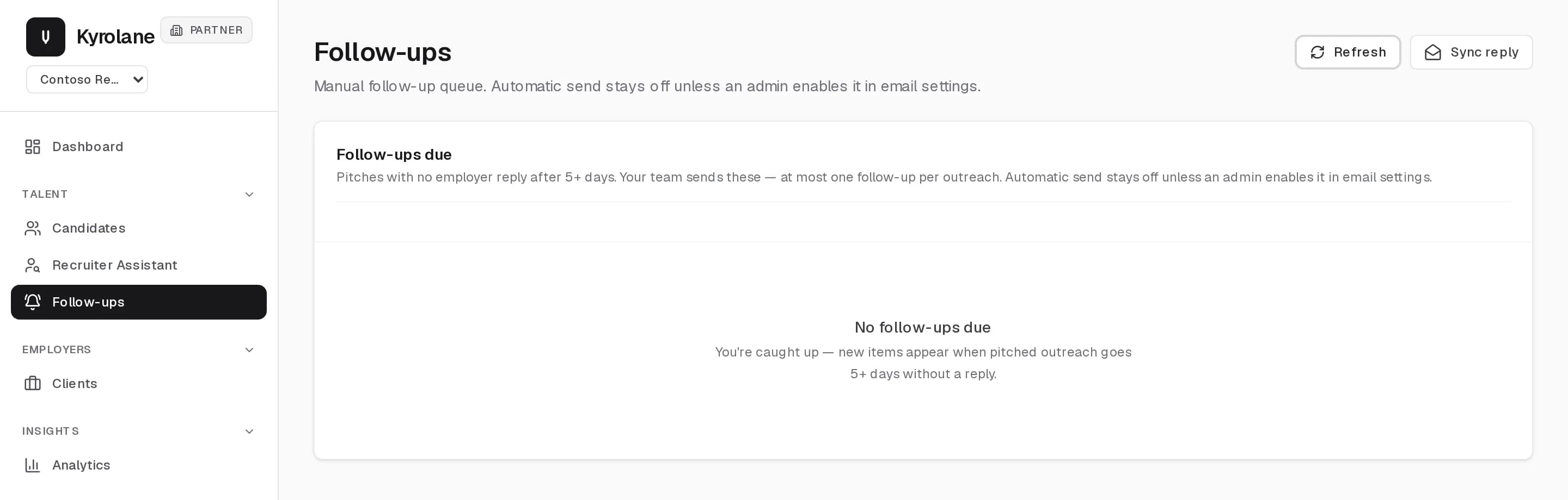 Follow-ups page for a demo organization. The Follow-ups due panel explains that pitches with no employer reply after five or more days appear here, and shows No follow-ups due. Buttons: Refresh and Sync reply.